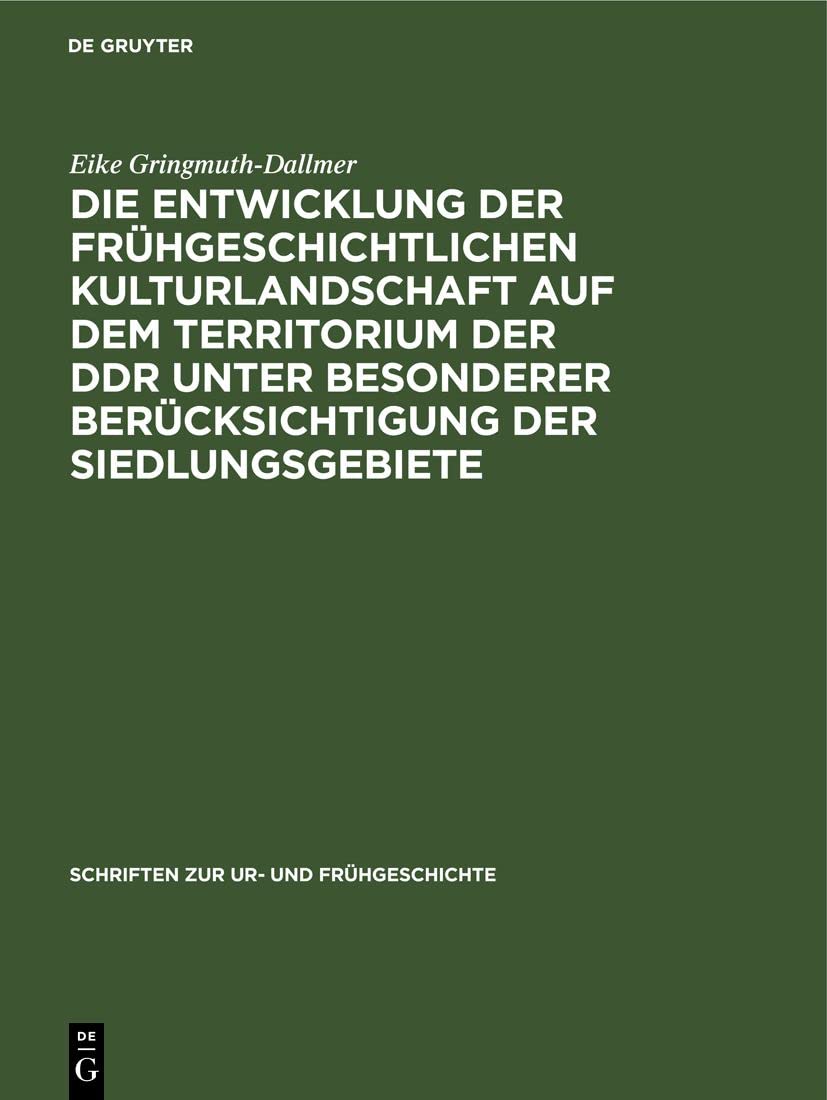 Eike Gringmuth- Die Entwicklung Der Frühgeschichtlichen Kulturlandsch (Hardback)