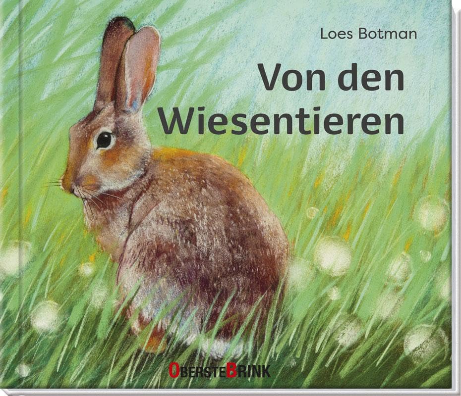 Loes Botman Von den Wiesentieren: Maulwurf, Regenwurm und Co. (Copertina rigida)