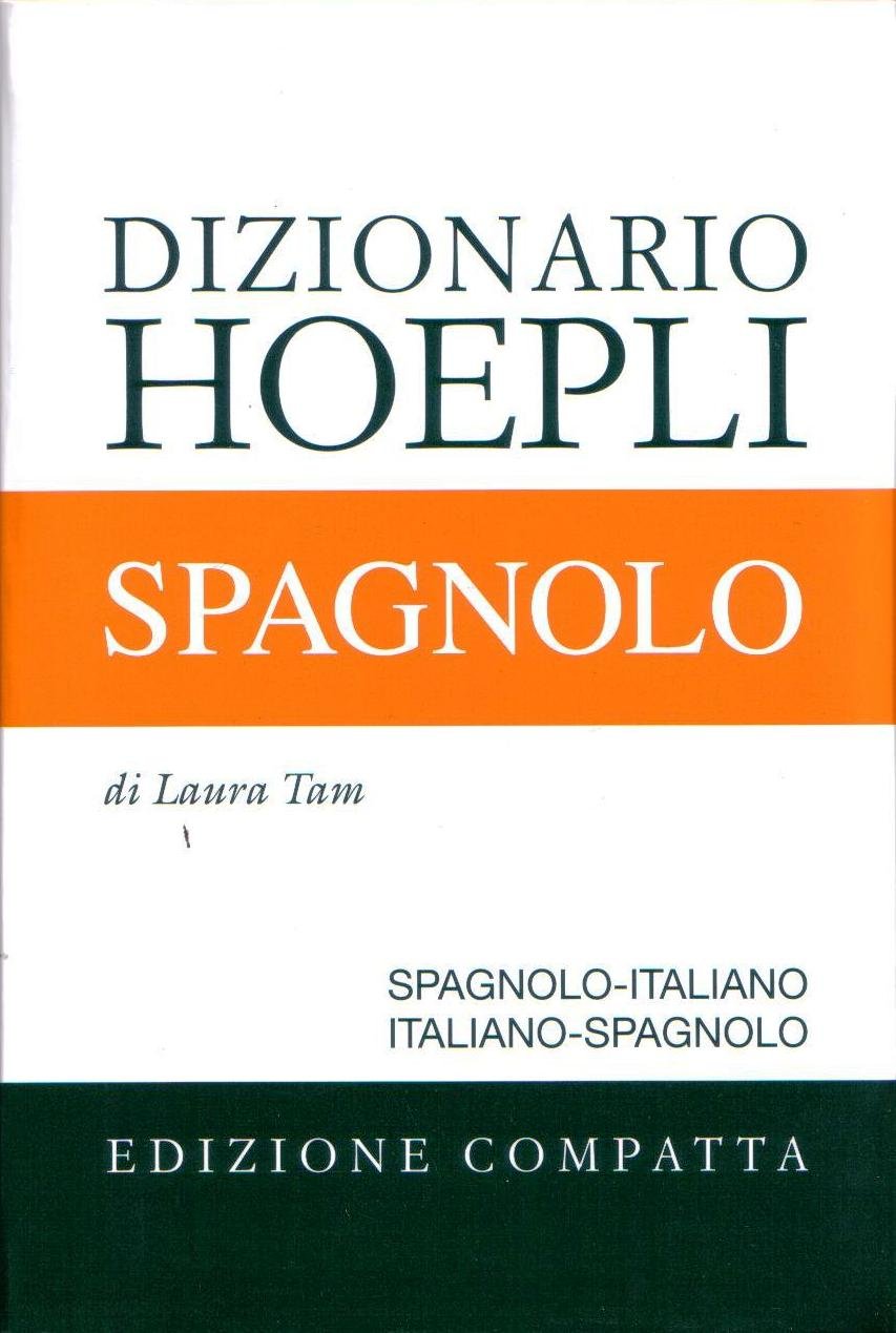 Laura Tam Dizionario di spagnolo. Spagnolo-italiano, italiano-spagno (Paperback)