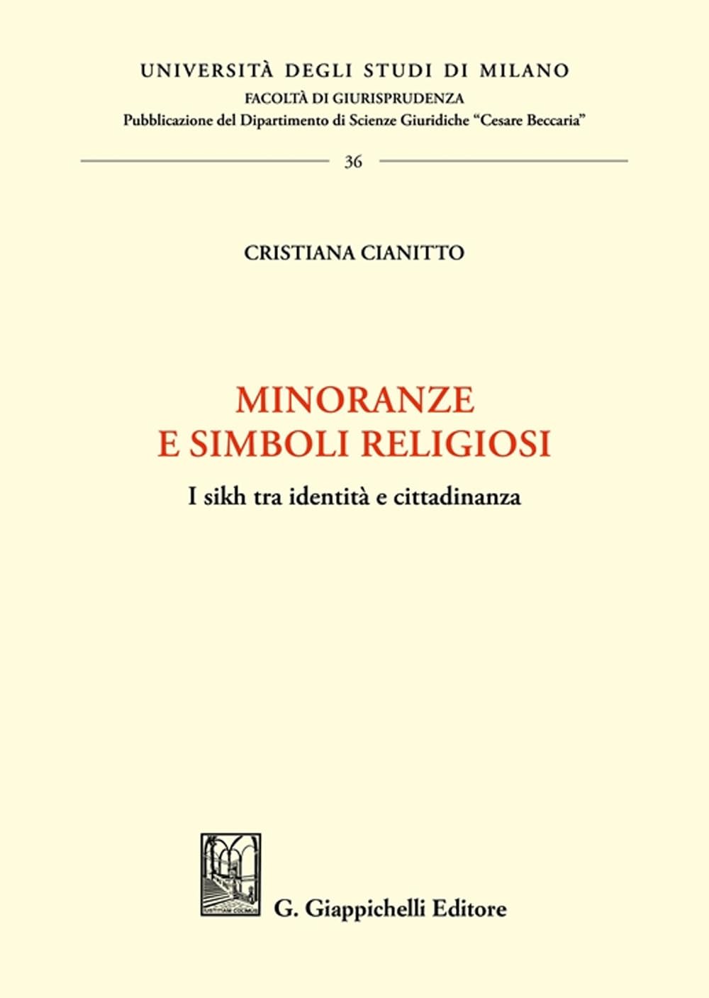 Cristiana Ciani Minoranze e simboli religiosi. I sikh tra identità e (Paperback) - Picture 1 of 1