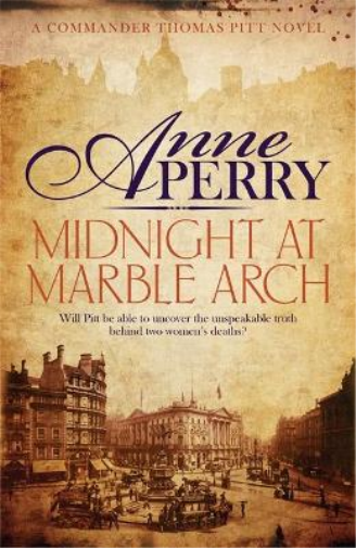 Anne Perry Midnight at Marble Arch (Thomas Pitt Mystery, (Paperback ...