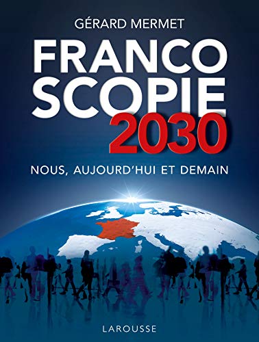 Gerard Mermet Francoscopie 2030 Nous, aujourd (Товары широкого потребления) (ИМПОРТ из Великобритании)