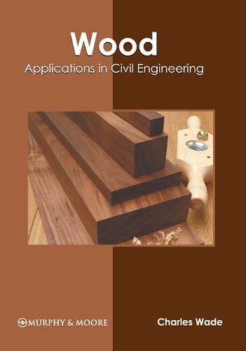 Wood: Applications in Civil Engineering (Hardback)