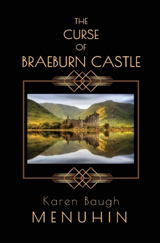 Karen Baugh Menuhin The Curse of Braeburn Castle (Paperback) Heathcliff Lennox