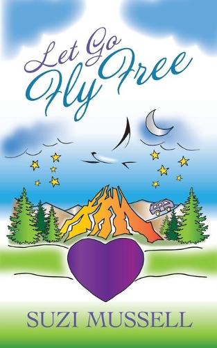 Suzi Mussell Let Go Fly Free (Paperback) (UK IMPORT)