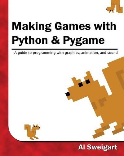 Al Sweigart Making Games with Python & Pygame (Paperback) (UK IMPORT)
