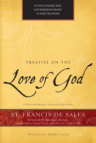 Francis de Sales Treatise on the Love of God (Paperback) Paraclete Essentials