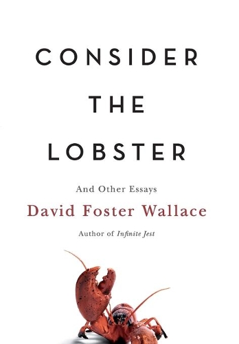 David Foster Wallace Consider the Lobster (Hardback) - Picture 1 of 1