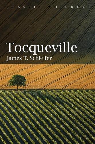 James T. Schleifer Tocqueville (Paperback) Classic Thinkers (UK IMPORT)