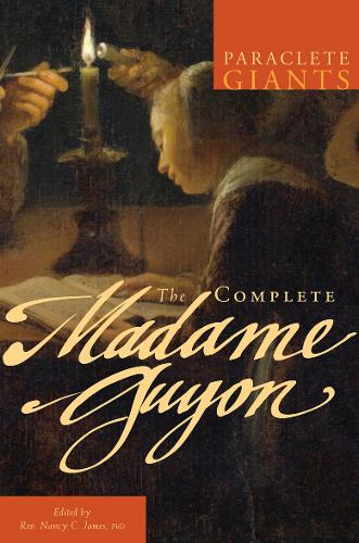 Madame Jeanne Guyon The Complete Madame Guyon (Paperback) Paraclete Giants