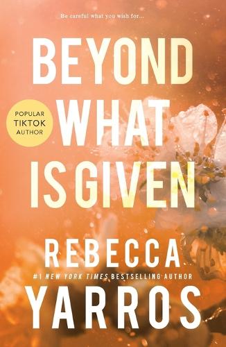 Rebecca Yarros Beyond What is Given (Paperback) Flight & Glory (UK IMPORT)
