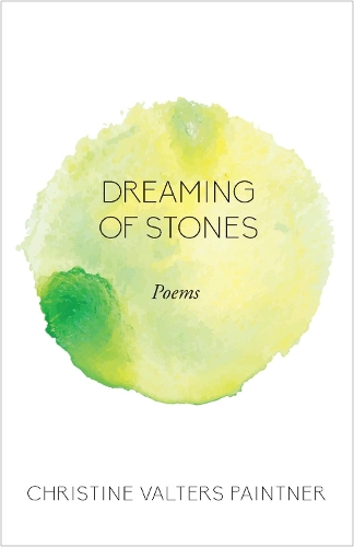 Christine Valters Paintner Dreaming of Stones (Paperback) Paraclete Poetry