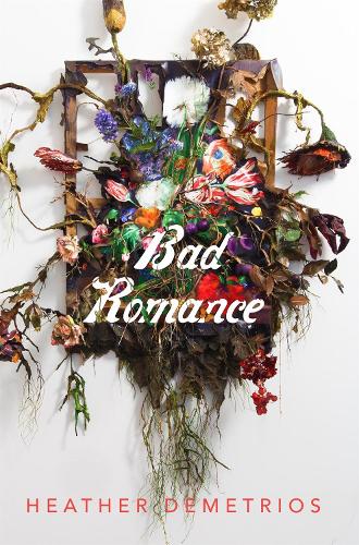 Heather Demetrios Bad Romance (Paperback) (UK IMPORT)