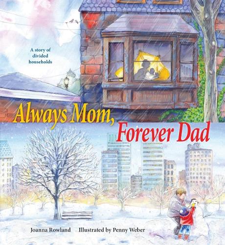 Joanna Rowland Penny Weber Always Mom, Forever Dad (Paperback)