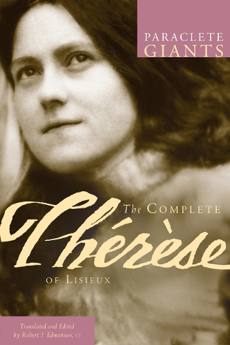 Therese of Lisieux The Complete Therese of Lisieux (Paperback) Paraclete Giants