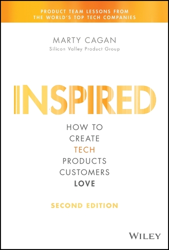 Marty Cagan Inspired (Hardback) Silicon Valley Product Group