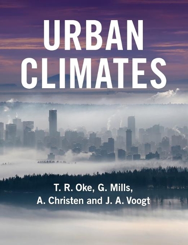 A. Christen G. Mills T. R. Oke J. A. Voog Urban Climates (Paperback) (UK IMPORT)