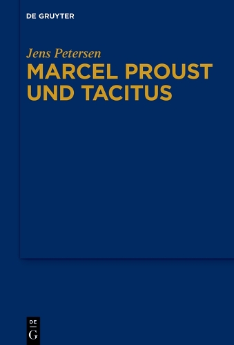 Jens Petersen Marcel Proust und Tacitus (Hardback)