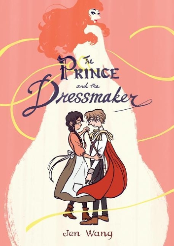 Jen Wang The Prince & the Dressmaker (Paperback)