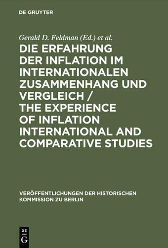 Gerald D. Feldm Die Erfahrung der Inflation im internationalen Zusamm (Hardback)
