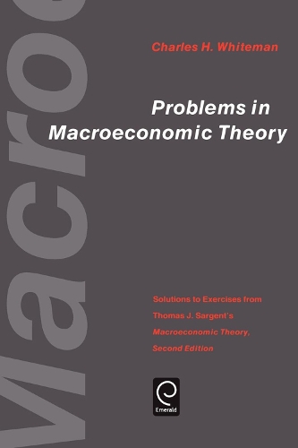 Charles H. Sargent Problems in Macroeconomic Theory (Paperback)