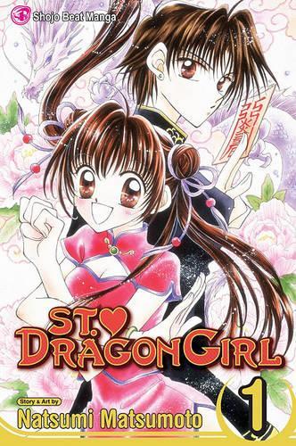 Natsumi Matsumoto St. Dragon Girl, Vol. 1 (taschenbuch) (us Import)