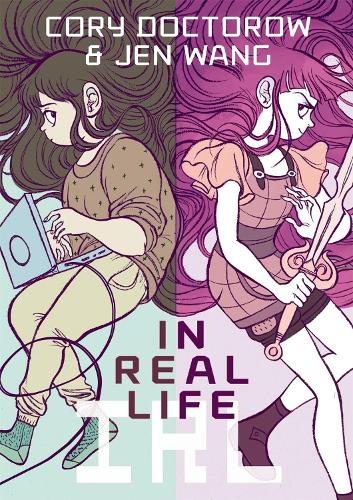 Jen Wang Cory Doctorow In Real Life (taschenbuch) (us Import)