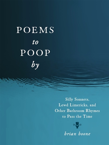 Brian Boone Poems to Poop by (Paperback) (UK IMPORT)