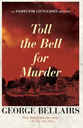 George Bellairs Toll the Bell for Murder (Paperback)