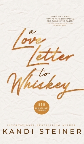 Kandi Steiner A Love Letter to Whiskey (Hardback) (UK IMPORT)