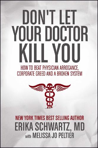 Erika Schwartz Don’t Let Your Doctor Kill You (Paperback)