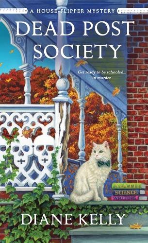 Diane Kelly Dead Post Society (Paperback) House-Flipper Mystery