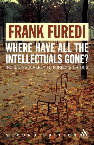 Frank Furedi Where Have All the Intellectuals Gone? (Paperback) (UK IMPORT)