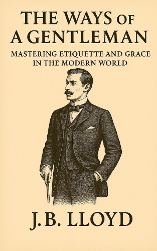 J B Lloyd The Ways of A Gentleman (Paperback) (UK IMPORT)