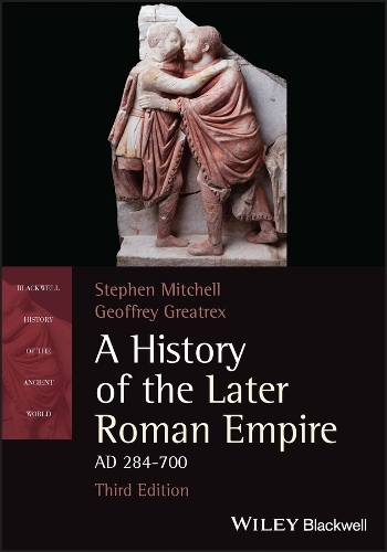 Stephen Mitchell Geoffrey G A History of the Later Roman Empire, AD (Paperback)