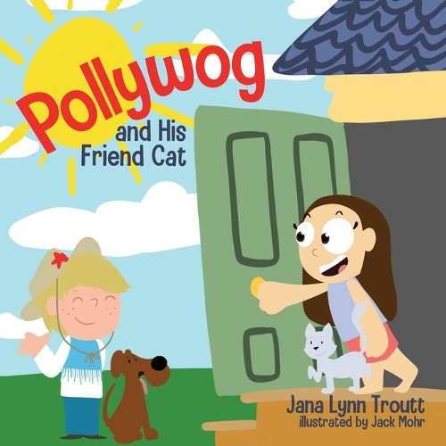 Jana Lynn Troutt Pollywog and His Friend Cat (Paperback) (UK IMPORT)