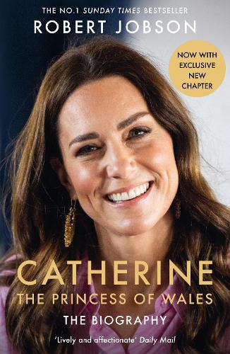 Robert Jobson Catherine, the Princess of Wales: The Biog (Paperback) (UK IMPORT)