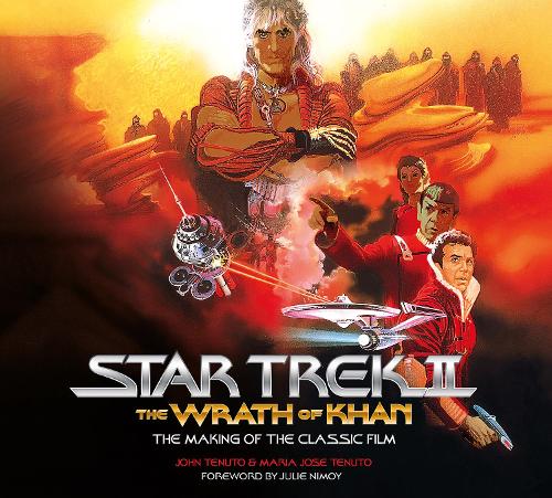 John Tenuto Mari Star Trek II: The Wrath of Khan – The Making of the (Hardback)