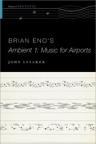 John T. Lysaker Brian Eno’s Ambient 1: Music for Airport (Paperback) (UK IMPORT)