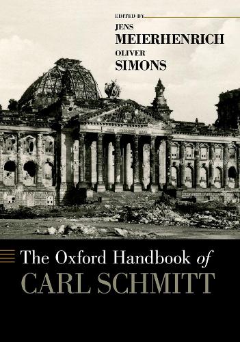 Jens Meierhenrich The Oxford Handbook of Carl Schmitt (Paperback) (UK IMPORT)