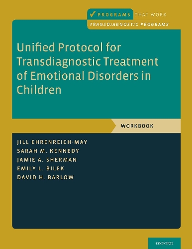 Jill Ehrenreich-May Sarah Unified Protocol for Transdiagnostic Tre (Paperback)