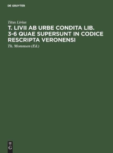 Titus Livius T. LIVII AB Urbe Condita Lib. 3-6 Quae Supersunt in Codi (Hardback)