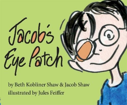 Jacob Shaw Beth Kobliner Jacob’s Eye Patch (Hardback) (UK IMPORT)