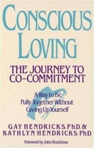 Gay Hendricks Kathlyn Hendricks Conscious Loving (Paperback)