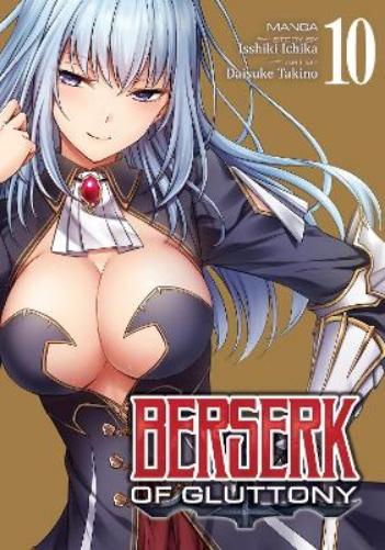 Isshiki Ichika Berserk of Gluttony (Manga) Vol. 10 (Paperback)