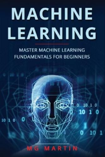 Mg Martin Machine Learning (Paperback) Machine Learning (UK IMPORT)