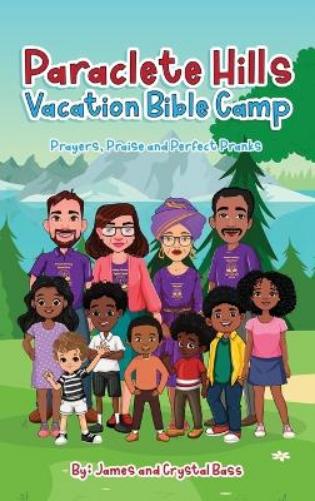 Crystal Bass James Bass Paraclete Hills Vacation Bible Camp (Hardback)