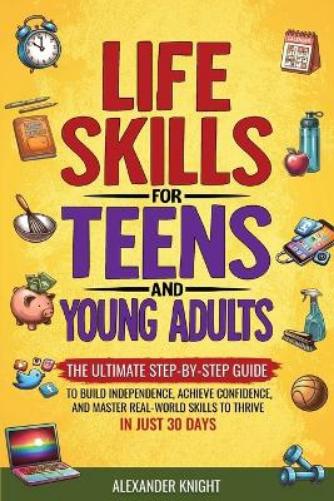 Alexander Knight Life Skills For Teens And Young Adults (Paperback) (UK IMPORT)