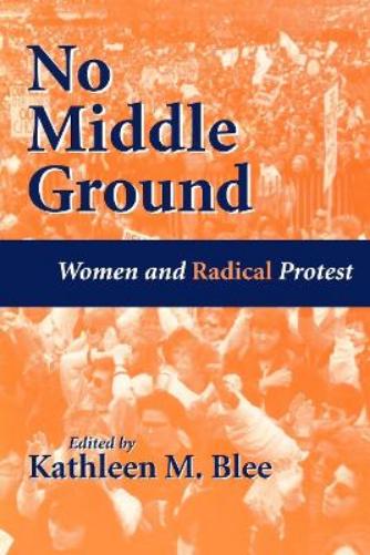 Kathleen M. Blee No Middle Ground (Paperback)