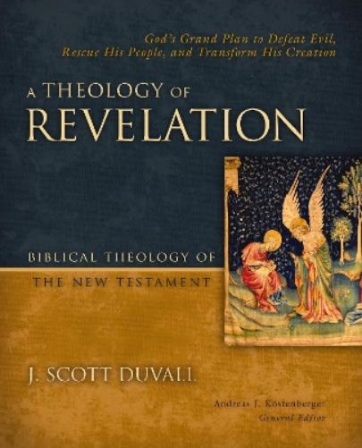 J. Scott Duvall A Theology of Revelation (Hardback) (UK IMPORT)